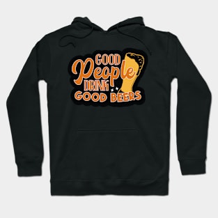 Good People Drink Good Beer Hoodie